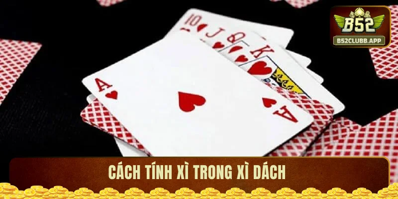 Cách Tính Xì Trong Xì Dách