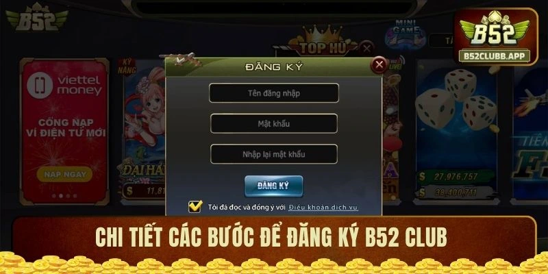 Chi tiết các bước để đăng ký B52 CLUB 