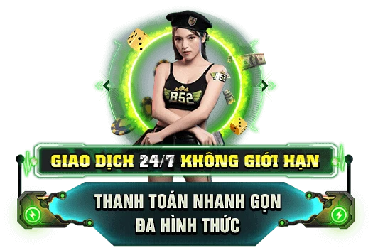 giao dịch 24/7 không giới hạn, thanh toán đa dạng hình thức