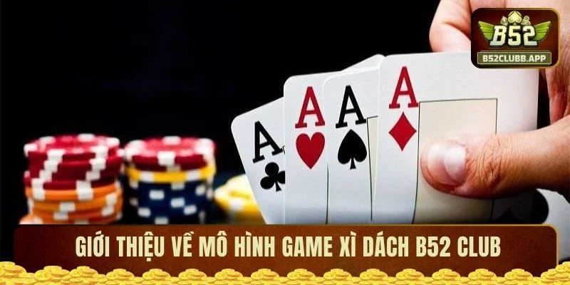 Giới thiệu về mô hình game xì dách