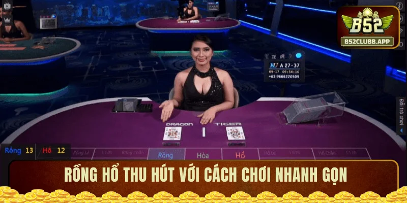 Rồng hổ thu hút với cách chơi nhanh gọn Rồng hổ thu hút với cách chơi nhanh gọn