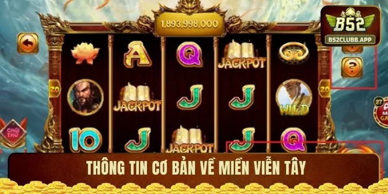 Thông tin cơ bản về Miền Viễn Tây