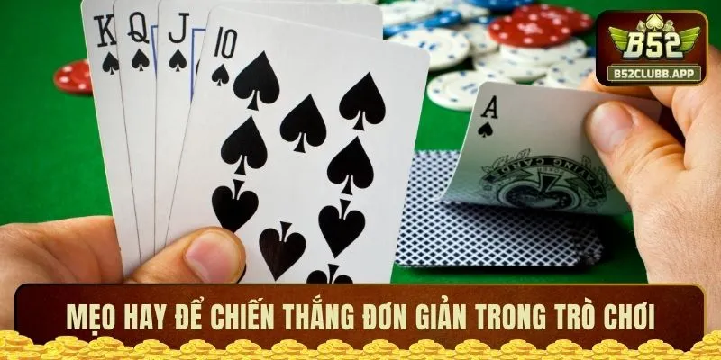 Mẹo hay để chiến thắng đơn giản trong trò chơi